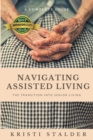 Navigating Assisted Living : The Transition into Senior Living - Book