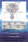 Coupling Constants of the Unified Superstandard Theory Second Edition : We Find the Fine Structure Constant 1/137.0359801, and So: Our Universe and Life! Also a Universal Eigenvalue Function for All K - Book