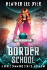 Earthlight Space Academy : Border School - Book