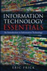 Information Technology Essentials : An Introduction to Information Technology - Book