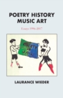 Poetry History Music Art : Essays 1996-2017 - Book