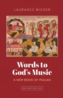 Words to God's Music : A New Book of Psalms - Book