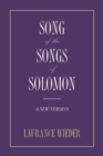 Song of the Songs of Solomon : A New Version - Book