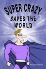 Super Crazy Saves the World - Book