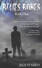 Blues Bones : Book One - Book