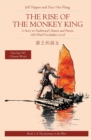 The Rise of the Monkey King : A Story in Traditional Chinese and Pinyin, 600 Word Vocabulary Level - Book
