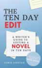 The Ten Day Edit : A Writer's Guide to Editing a Novel in Ten Days - Book