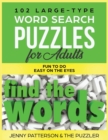 102 Large-Type Word Search Puzzles for Adults : Fun To Do - Easy On The Eyes - Book