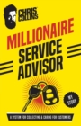 Millionaire Service Advisor : A System for Collecting and Caring for Customers - Book