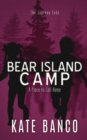 Bear Island Camp A Place to Call Home : A Place to Call Home - Book