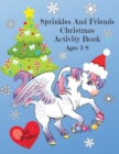 Sprinkles and Friends Christmas Activity Book - Book