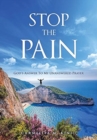Stop The Pain : God's Answer To My Unanswered Prayer - Book