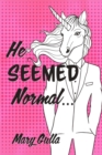 He Seemed Normal ... - Book