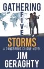 Gathering Five Storms : A Dangerous Clique Novel - Book