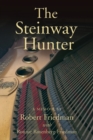 The Steinway Hunter : A Memoir - Book