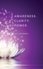 Awareness. Clarity. Power. - Book