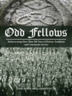 Odd Fellows : Rediscovering More Than 200 Years of History, Traditions, and Community Service (Full color) - Book