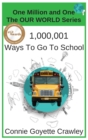 One Million and One Ways To Go To School - Book
