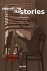 Something Like Stories - Volume Two - Book