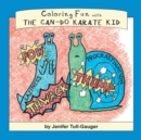 Coloring Fun with the Can-Do Karate Kid - Book