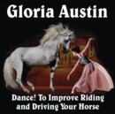 Dance! to Improve Riding and Driving Your Horse - Book