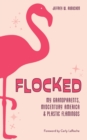 Flocked : My Grandparents, Midcentury America & Plastic Flamingos - Book
