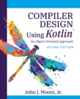 Compiler Design Using Kotlin(TM) : An Object-Oriented Approach - Book