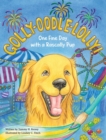 Golly-Oodle-Lolly! : One Fine Day with a Rascally Pup - Book