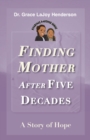 Finding Mother after Five Decades : A Story of Hope - Book