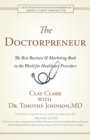 Doctorpreneur : The Best Business & Marketing Book in the World for Healthcare Providers - Book