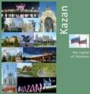 Kazan : The Capital of Tatarstan: A Photo Travel Experience - Book