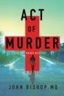 Act of Murder : A Medical Thriller - Book