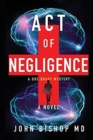 Act of Negligence : A Medical Thriller - Book