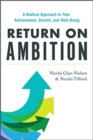 Return on Ambition : A Radical Approach to Your Achievement, Growth, and Well-Being - Book