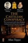 The Castilian Conspiracy : The uncensored truth about the most widespread of all Spanish languages - Book