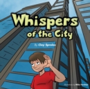 Whispers Of The City : Sights And Sounds Of The Big City - Book