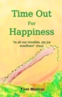 Time Out For Happiness : "in all our troubles, my joy overflows" - Book