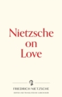 Nietzsche on Love - Book