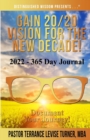 Gain 20/20 Vision For The New Decade! 2022-365 Day Journal : Document Your Journey! - Book