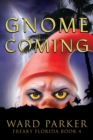 Gnome Coming : A humorous paranormal novel - Book