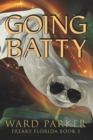 Going Batty : A humorous paranormal novel - Book