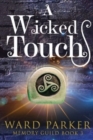 A Wicked Touch : A midlife paranormal mystery - Book