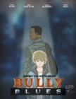 Journey To A Better World : Bully Blues - Book