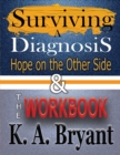 Surviving A Diagnosis & The Workbook : Hope on the Other Side - Book