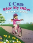 I Can Ride My Bike! ACTIVITY BOOK - Book