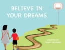 Believe In Your Dreams - Book