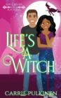 Life's a Witch : A Paranormal Romantic Comedy - Book