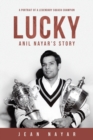 Lucky-Anil Nayar's Story : A Portrait of a Legendary Squash Champion - Book