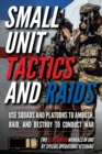 Small Unit Tactics and Raids : Two Illustrated Manuals - Book