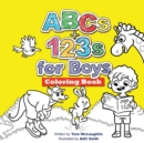 ABCs and 123s for Boys Coloring Book : Jumbo pictures. Hours of fun animals, scenes, letters and numbers to color. A big activity workbook for toddlers and preschool kids! - Book